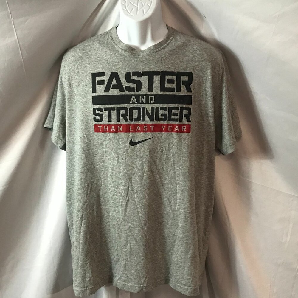 Nike Faster & Stronger Than Last Year Activewear Athletic Sport Cut Tee Shirt